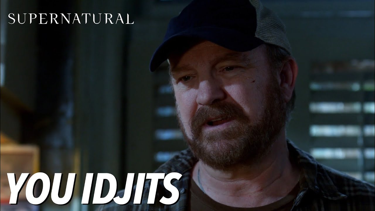 You Idjits | Supernatural
