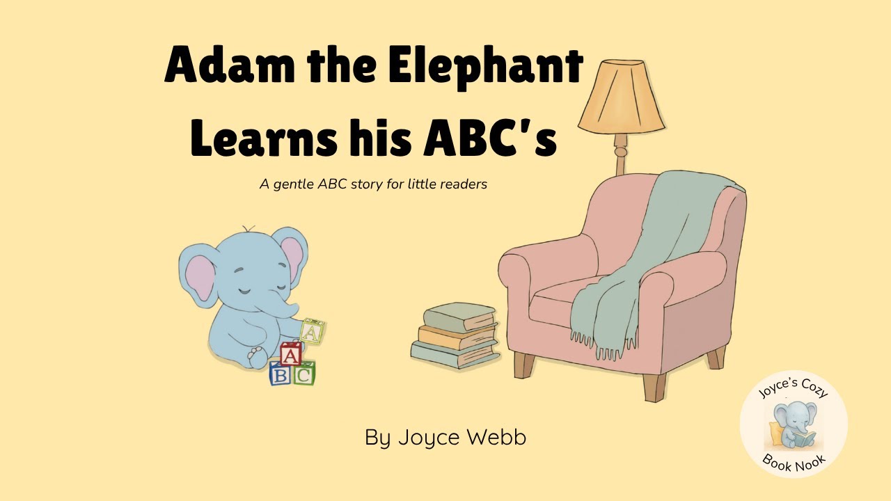 Adam the Elephant Learns His ABCs | Read Aloud for Kids | Joyce’s Cozy Book Nook