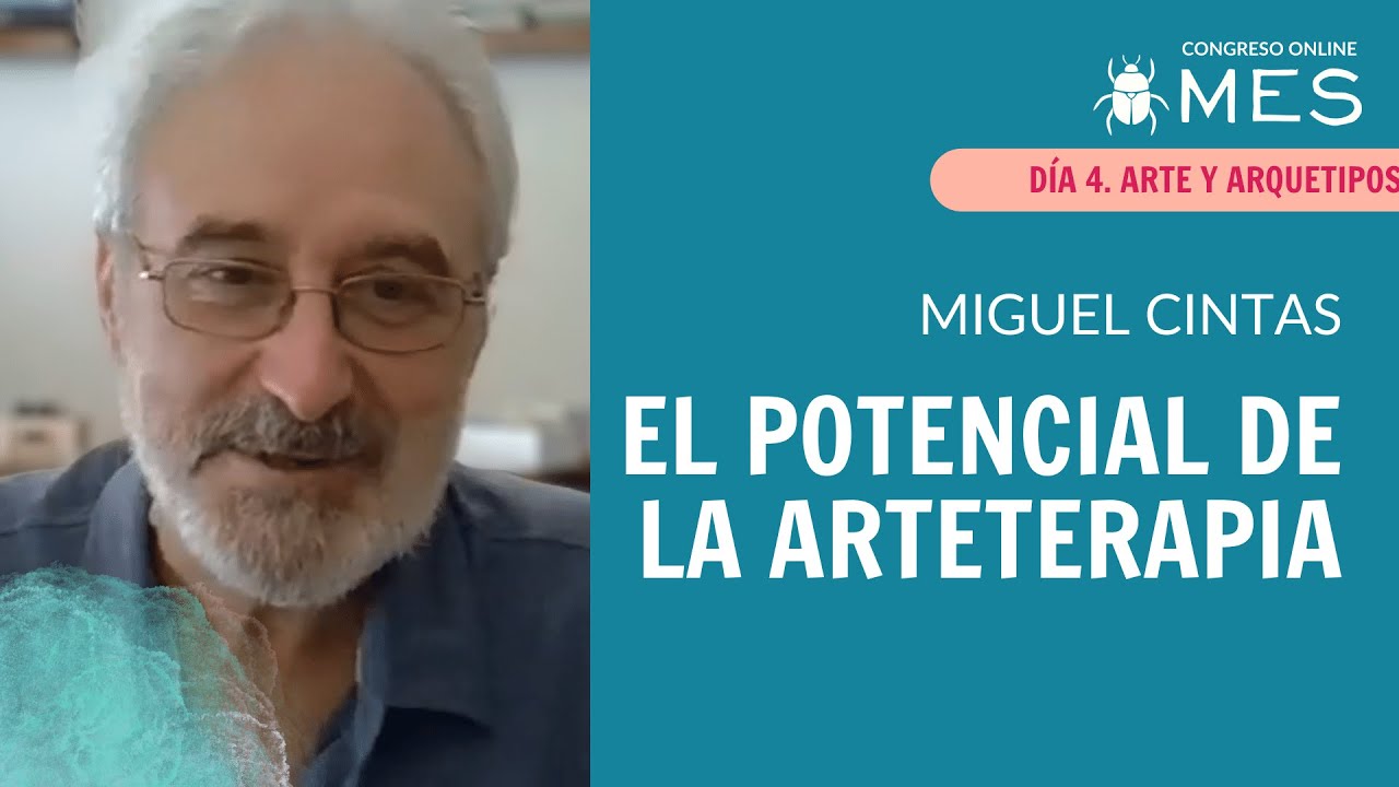 El Potencial de la Arteterapia con Miguel Cintas – Congreso Online MES 2024