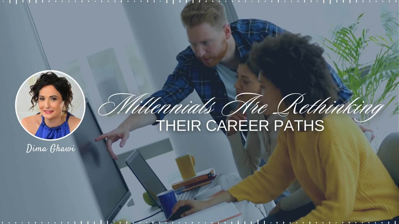 Millennials Are Rethinking Their Career Paths