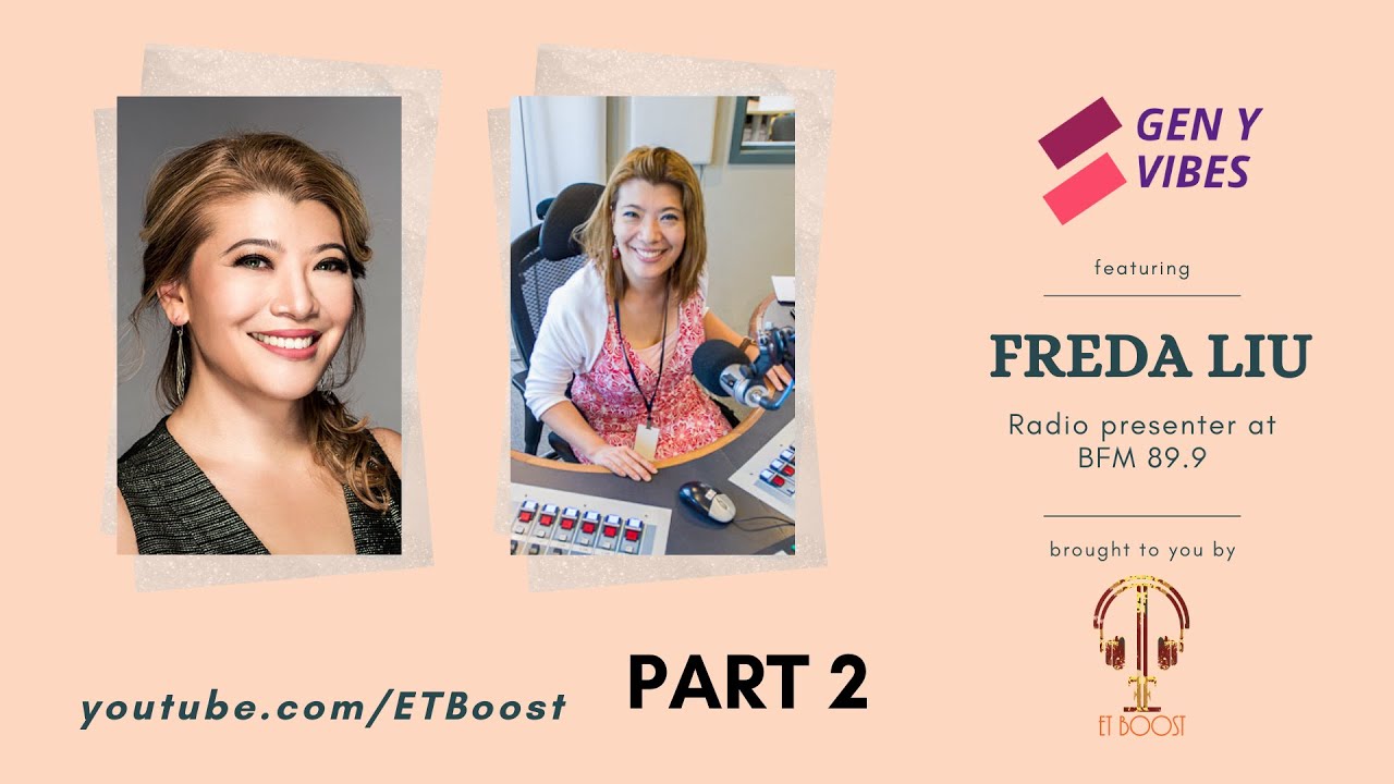 Gen Y Vibes ft. Freda Liu, Radio Presenter at BFM 89.9 [ Part 2 ]