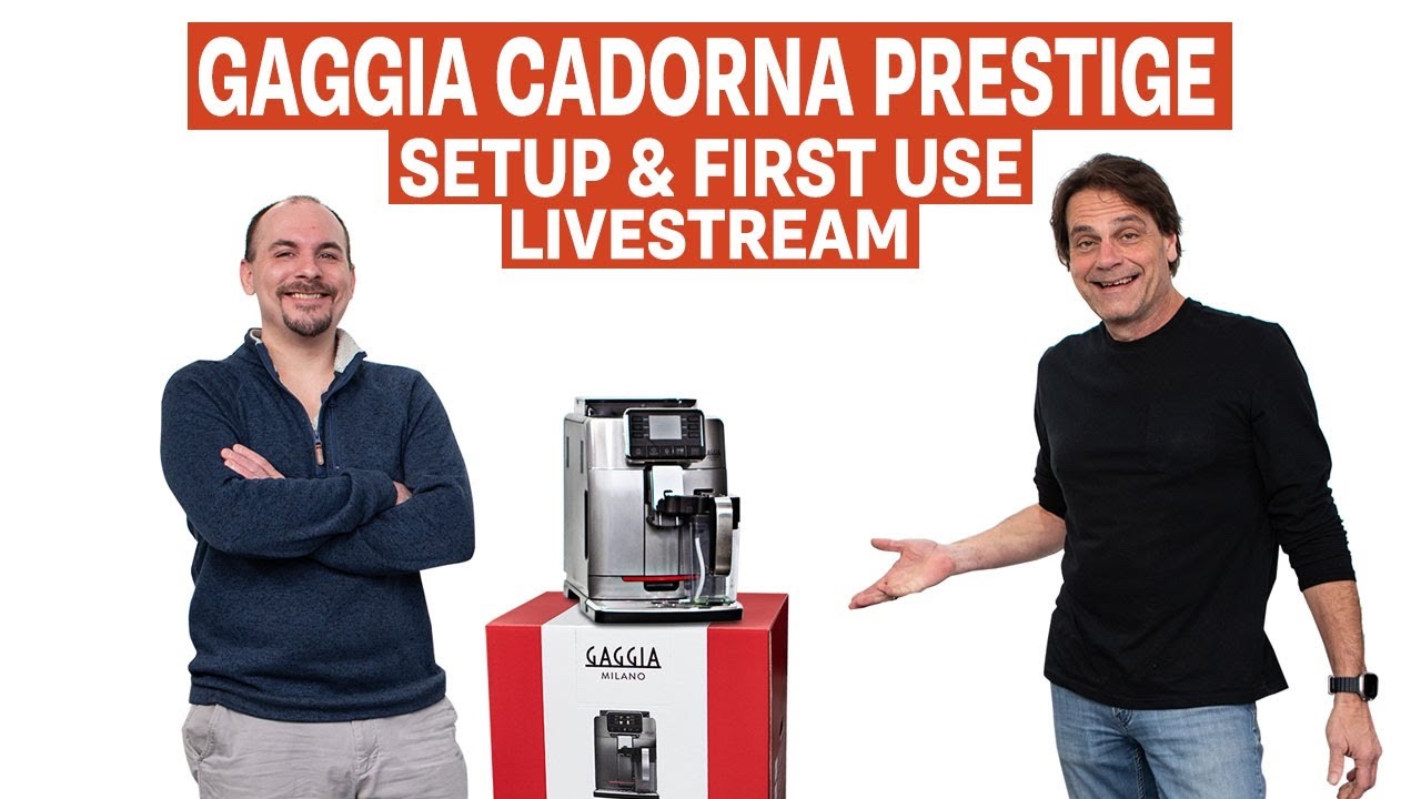 Gaggia Cadorna Prestige : Unboxing, Startup, & First Use Livestream