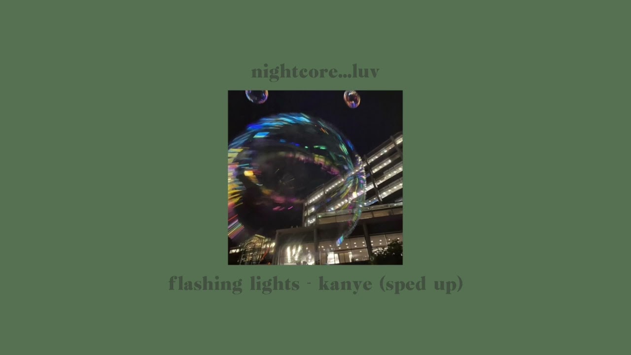flashing lights- kanye west (sped up/nightcore) ･₊˚