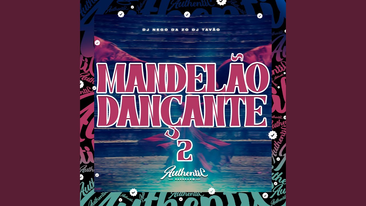 Mandelão Dançante 2