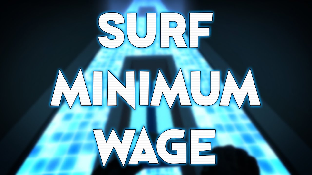 Csgo Surf Minimum Wage! Free to use FHD 60fps High Quality!