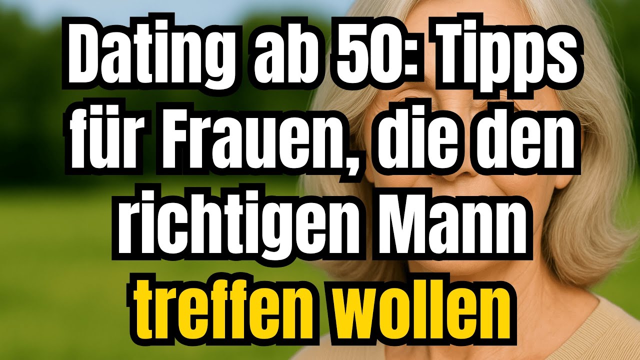 Dating ab 50: Tipps f&uuml;r Frauen, die den richtigen Mann treffen wollen