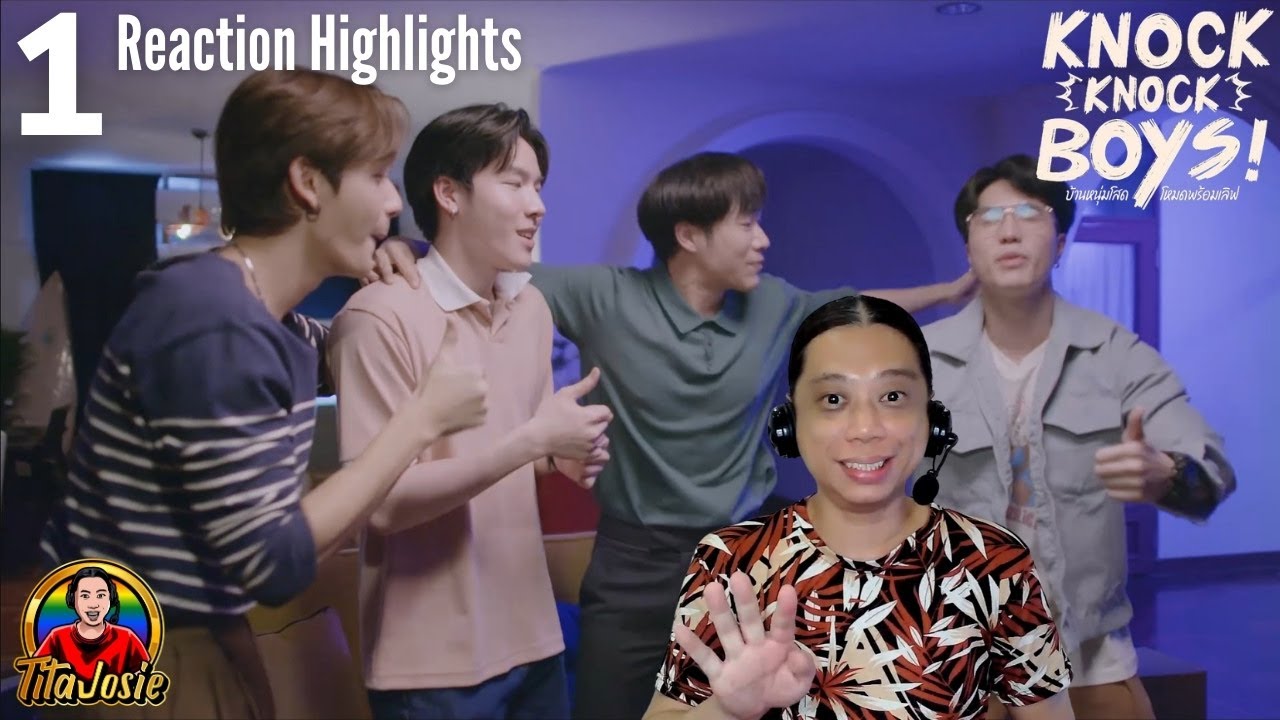 Knock Knock, Boys! บ้านหนุ่มโสด โหมดพร้อมเลิฟ - Episode 1 - Reaction Highlights / Recap