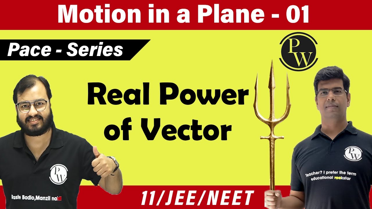 Motion in a plane 01 | Vectors| Addition of Vectors| Subtraction of Vectors| Class 11| IIT JEE| NEET