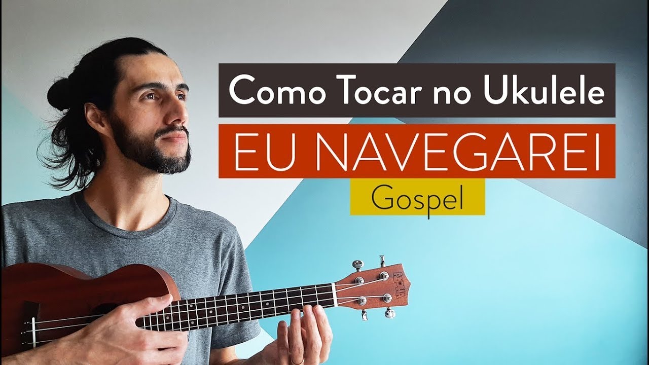 EU NAVEGAREI como tocar no ukulele com cifra simplificada | MÚSICA GOSPEL