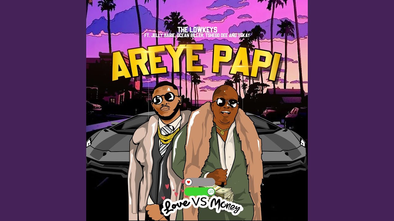 Areye Papi (feat. Jelly Babie, Tshego Dee, Tskay de Musiq, Ocean Biller)