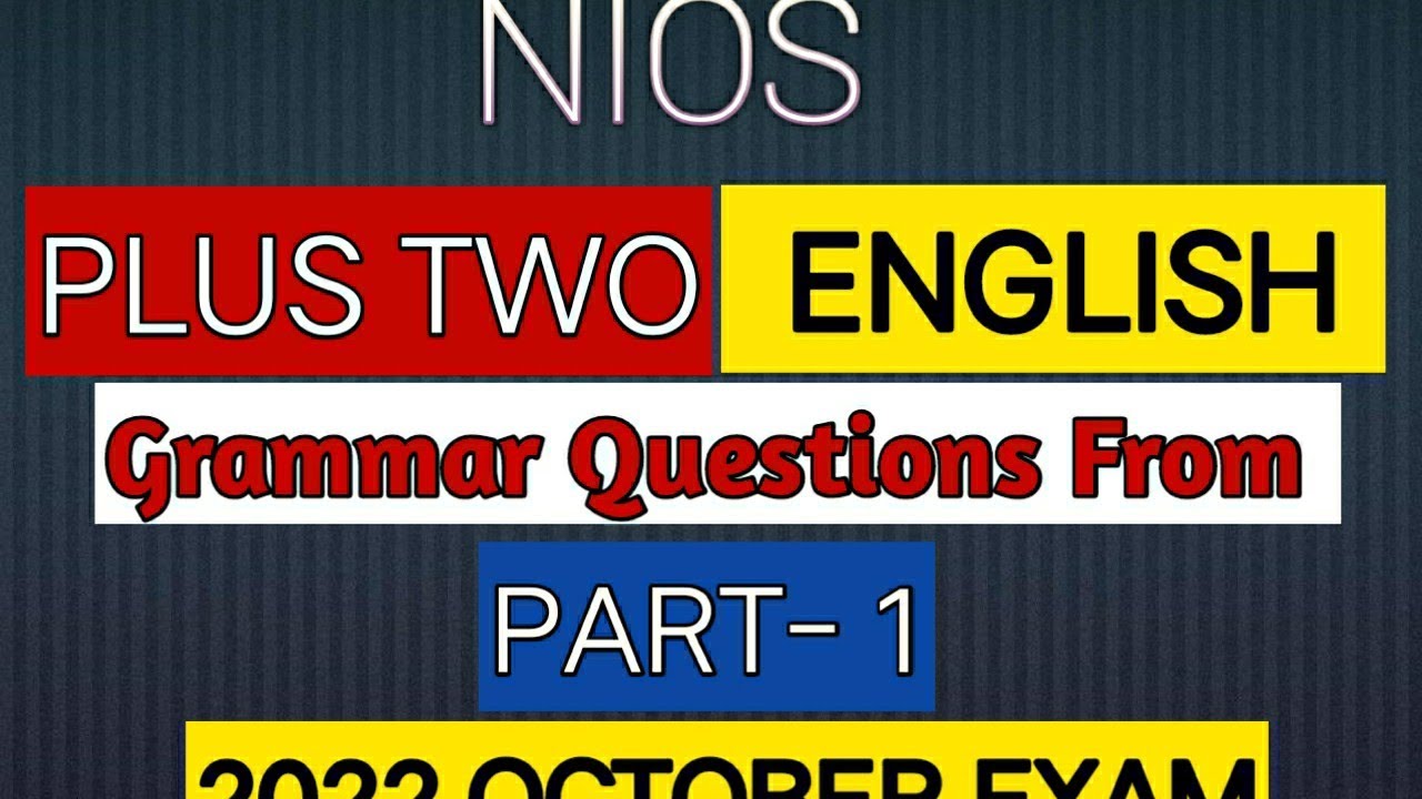 NIOS l plus Two l English l Examination l Grammar Questions