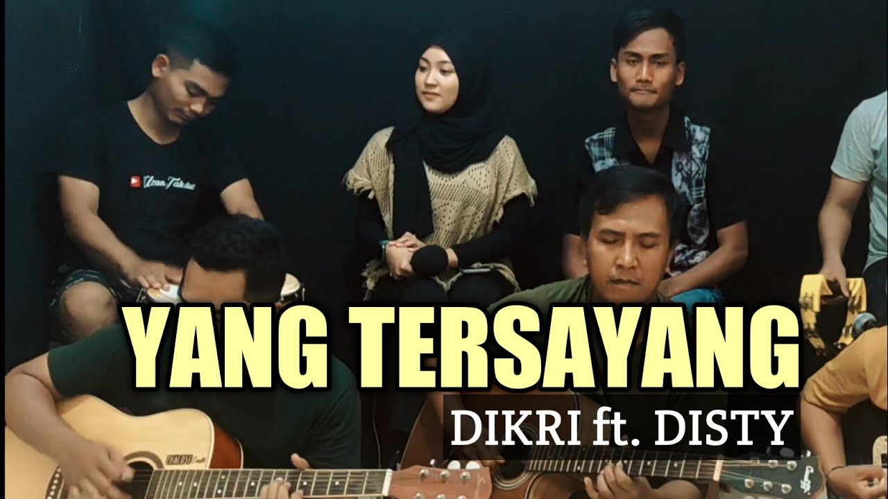 YANG TERSAYANG - Disty Putri feat Dikri Zhalose (official music video)