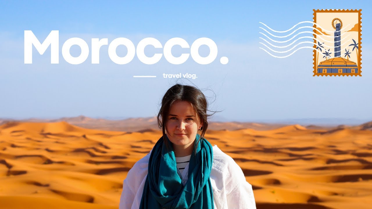Morocco travel vlog | Marrakesh, Sahara desert, Tamraght, & Chefchaouen