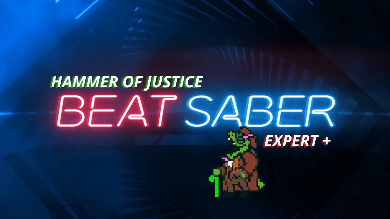 Hammer Of Justice Beat Saber Expert+ before chap. 5 Of Deltarune