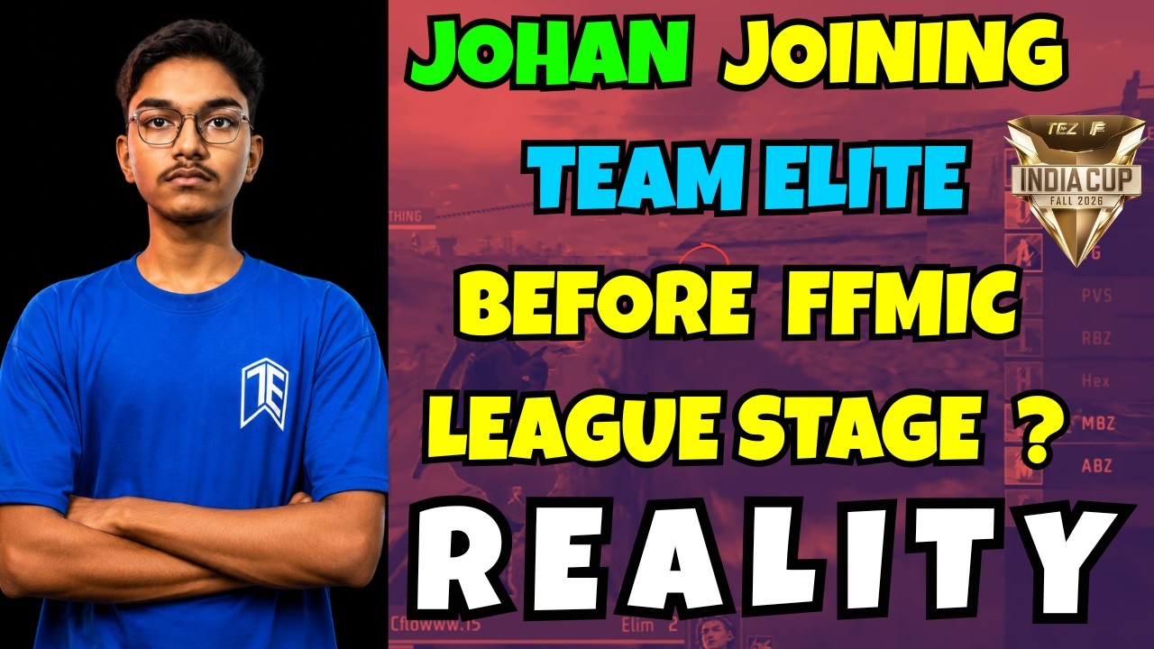 JOHAN JOINING TEAM ELITE BEFORE FFMIC LEAGUE STAGE ? REALITY | TEAM ELITE