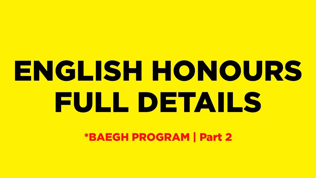 English Honours 2nd Year Course Details | BAEGH 3rd & 4th Semester Course Details | IGNOU BA Program
