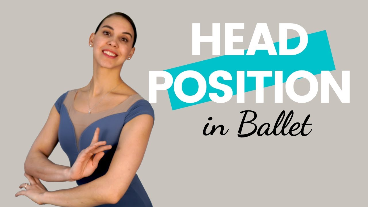 Head Position in Ballet | Ballet For All Tutorials 2021