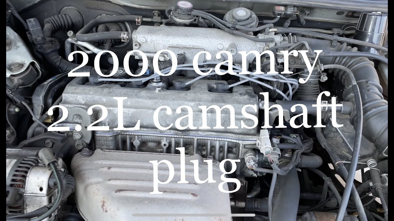 2000 Toyota Camry 2.2L camshaft plug replacement