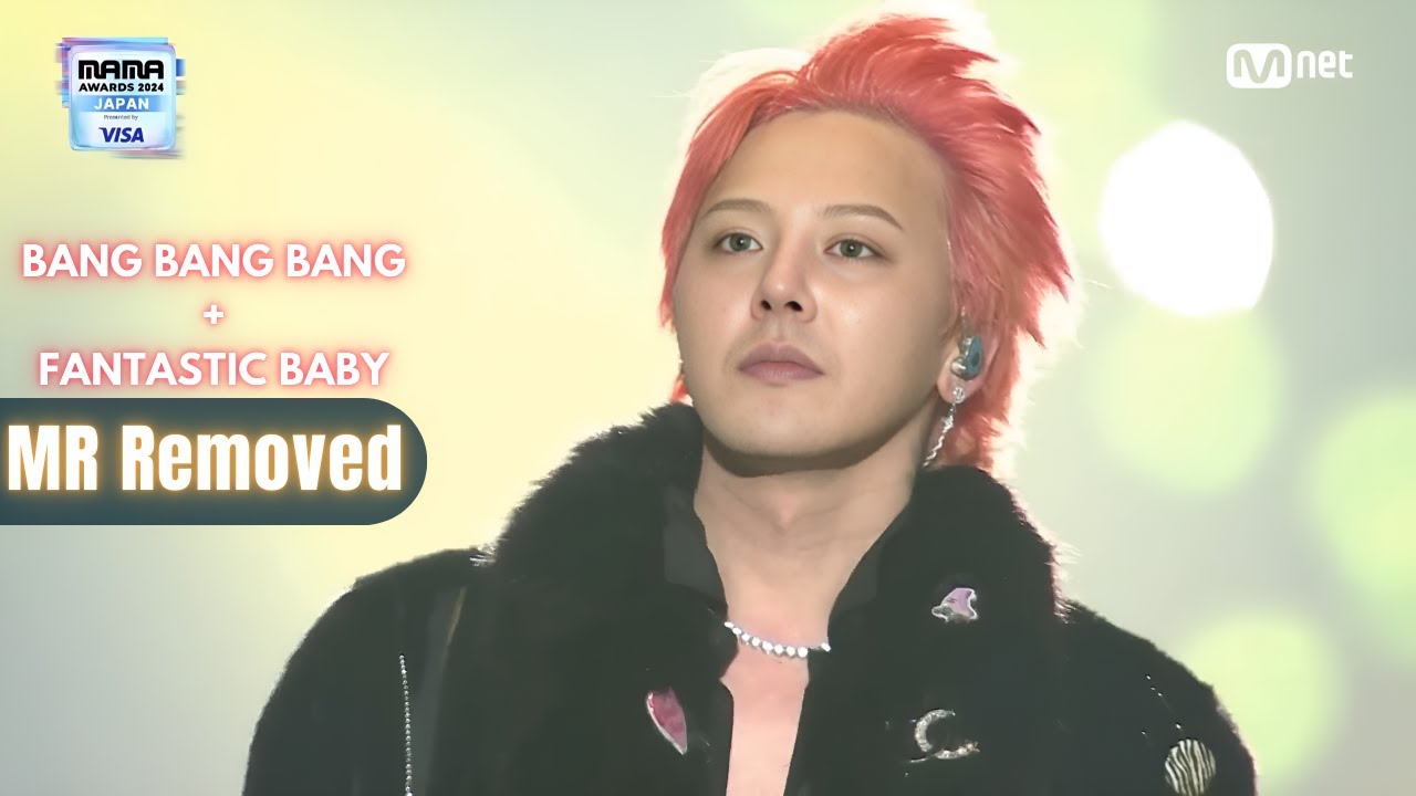 BIGBANG (빅뱅) BANG BANG BANG + FANTASTIC BABY (MR REMOVED) | MAMA AWARDS 2024 [241123]