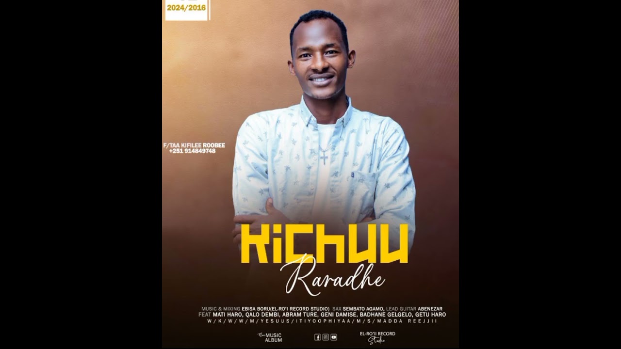 KICHUU RARADHE Singer Kifile Roobe 2016