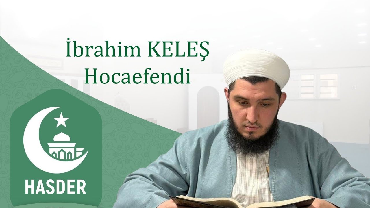 İBRAHİM KELEŞ HOCAEFENDİ - HAFTANIN SOHBETİ (30 KASIM 2025)