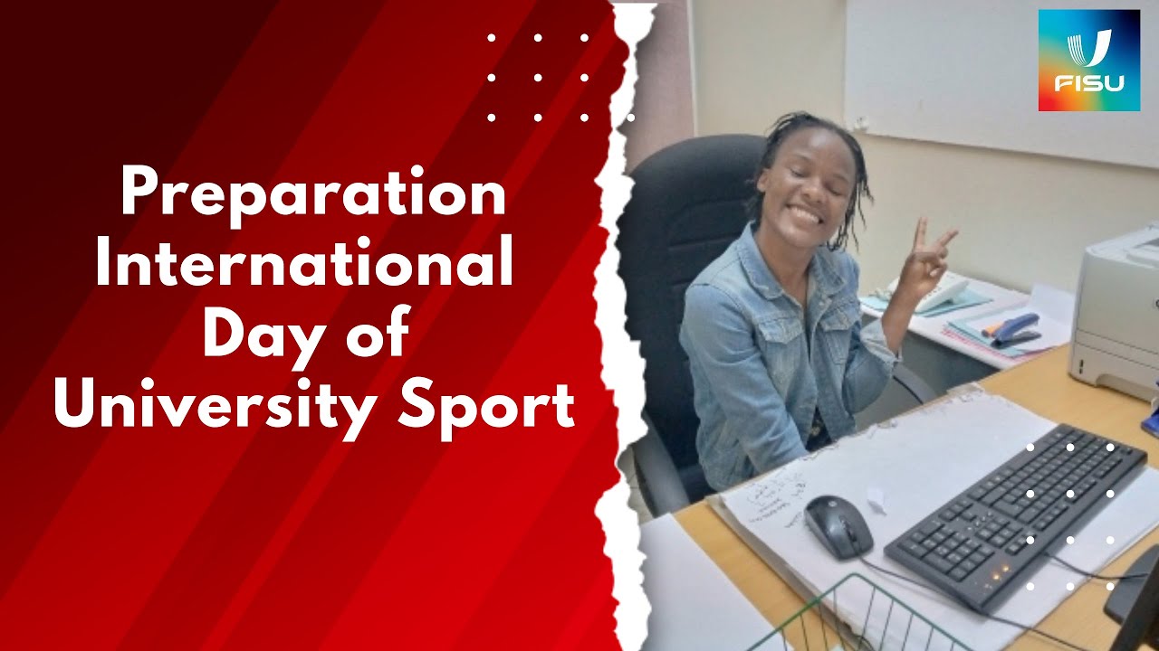 Preparation for the University Sport #LetsIDUS | Accreditation| FISU Student Ambassador 🇿🇲