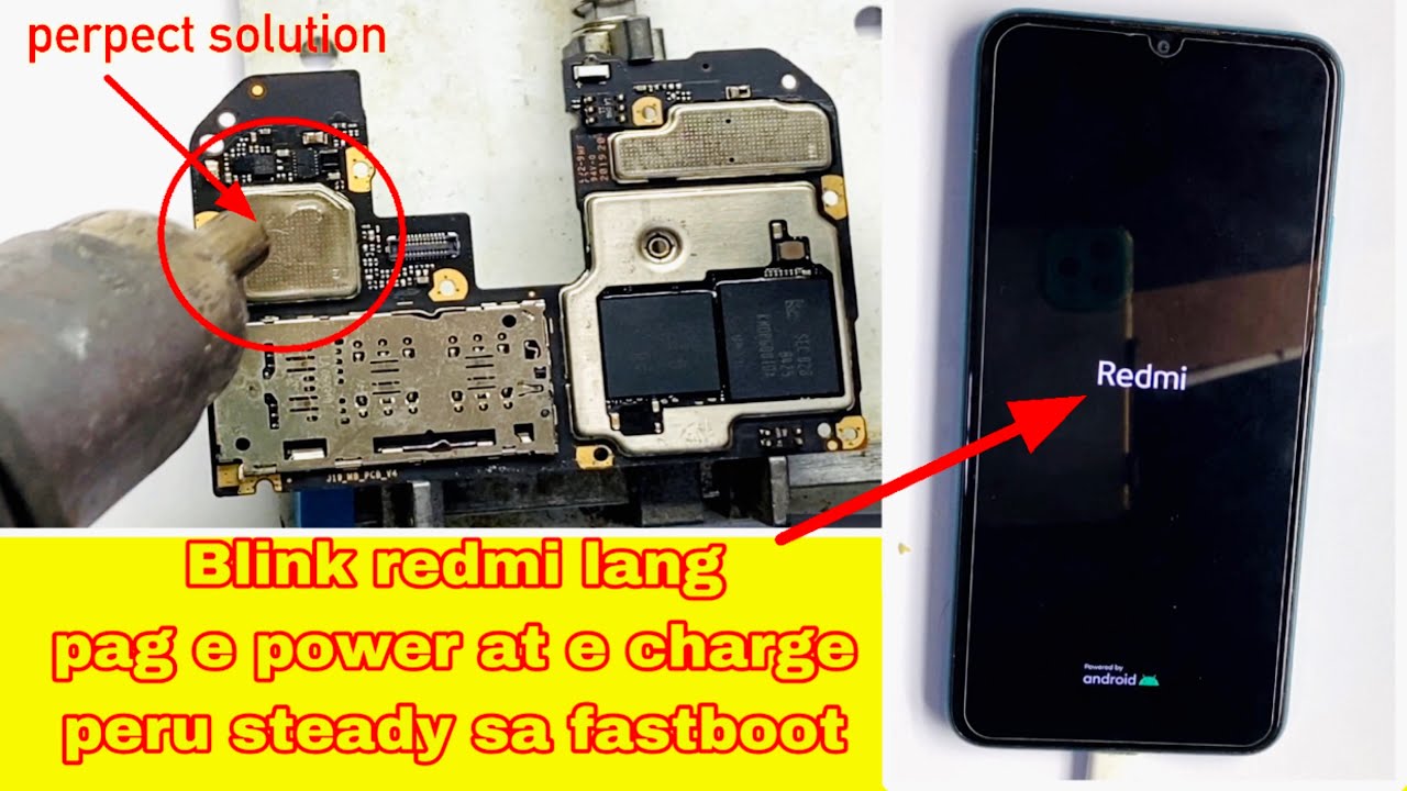 Redmi 9,9a,9s Redmi Blink Only Kapag E Power On Or E Charge Peru Steady sa Fastboot Fix 100%