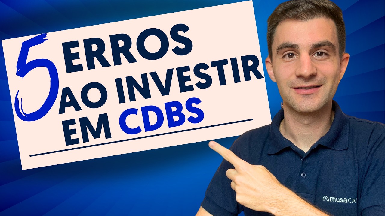 TOP 5 ERROS MAIS COMUNS NA HORA DE INVESTIR EM CDB!