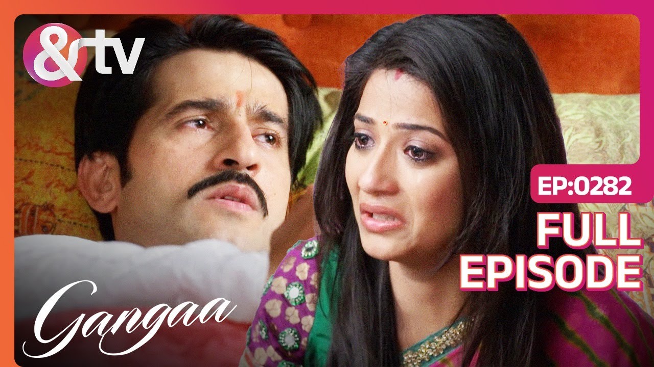 Gangaa के सामने Niranjan क्यों हुआ बेबस | Gangaa | Full Ep 282 |@andtvchannel