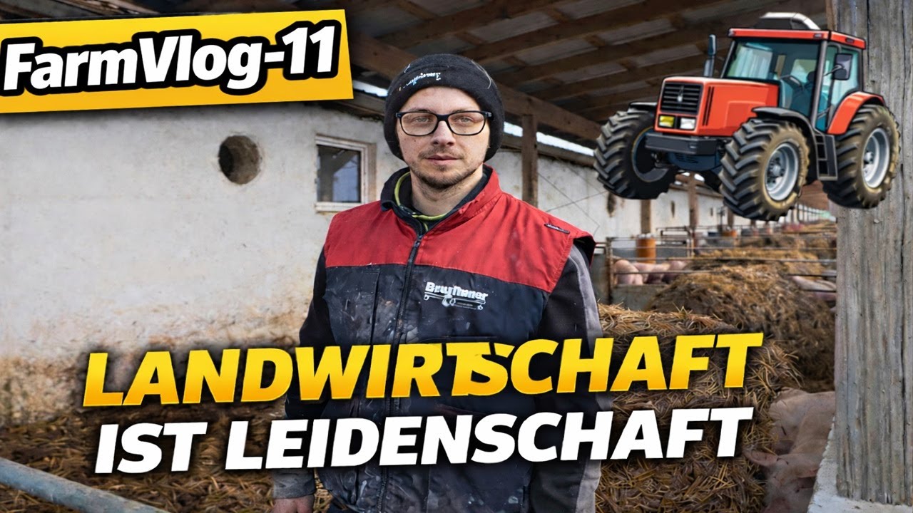 FarmVlog-11/„Diese Arbeit sieht keiner“