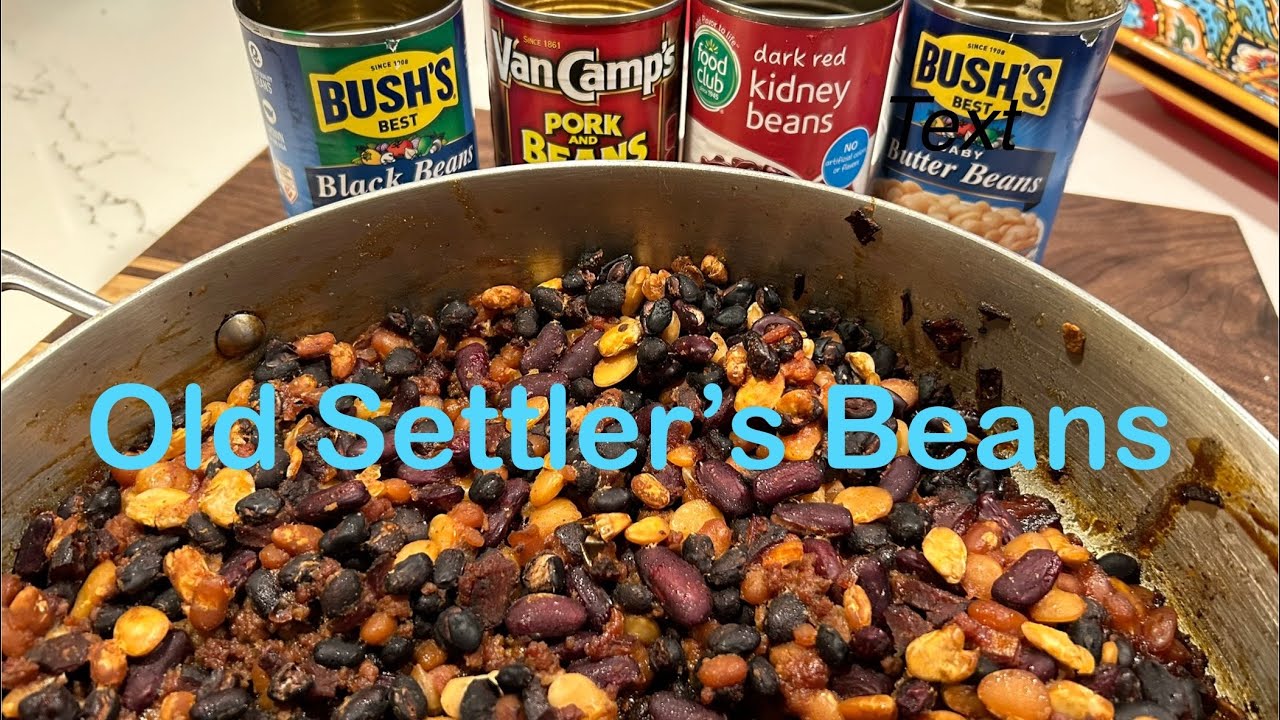 Old Settler&rsquo;s Baked Beans | Colorful, Tasty, Rich & Sweet
