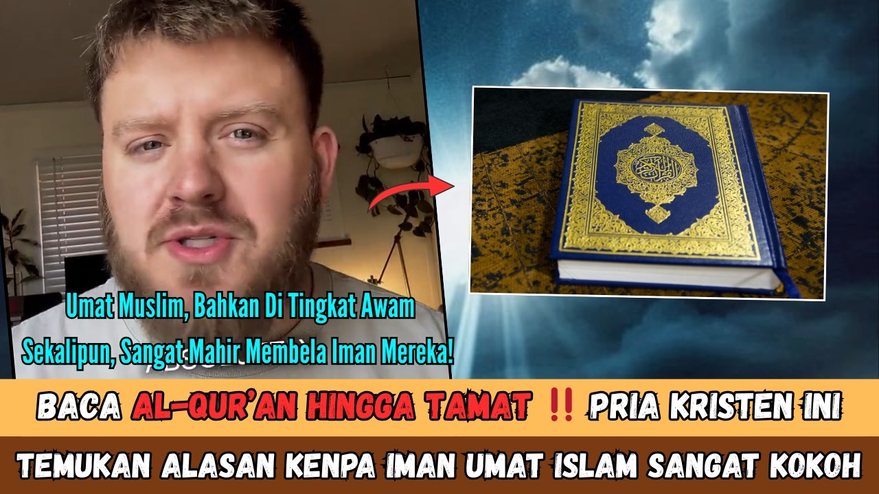 VIRAL ‼️ Pria Kristen Ini Menamatkan Baca Al Qur’an, Pengakuannya Bikin Banyak Orang Tersentak!