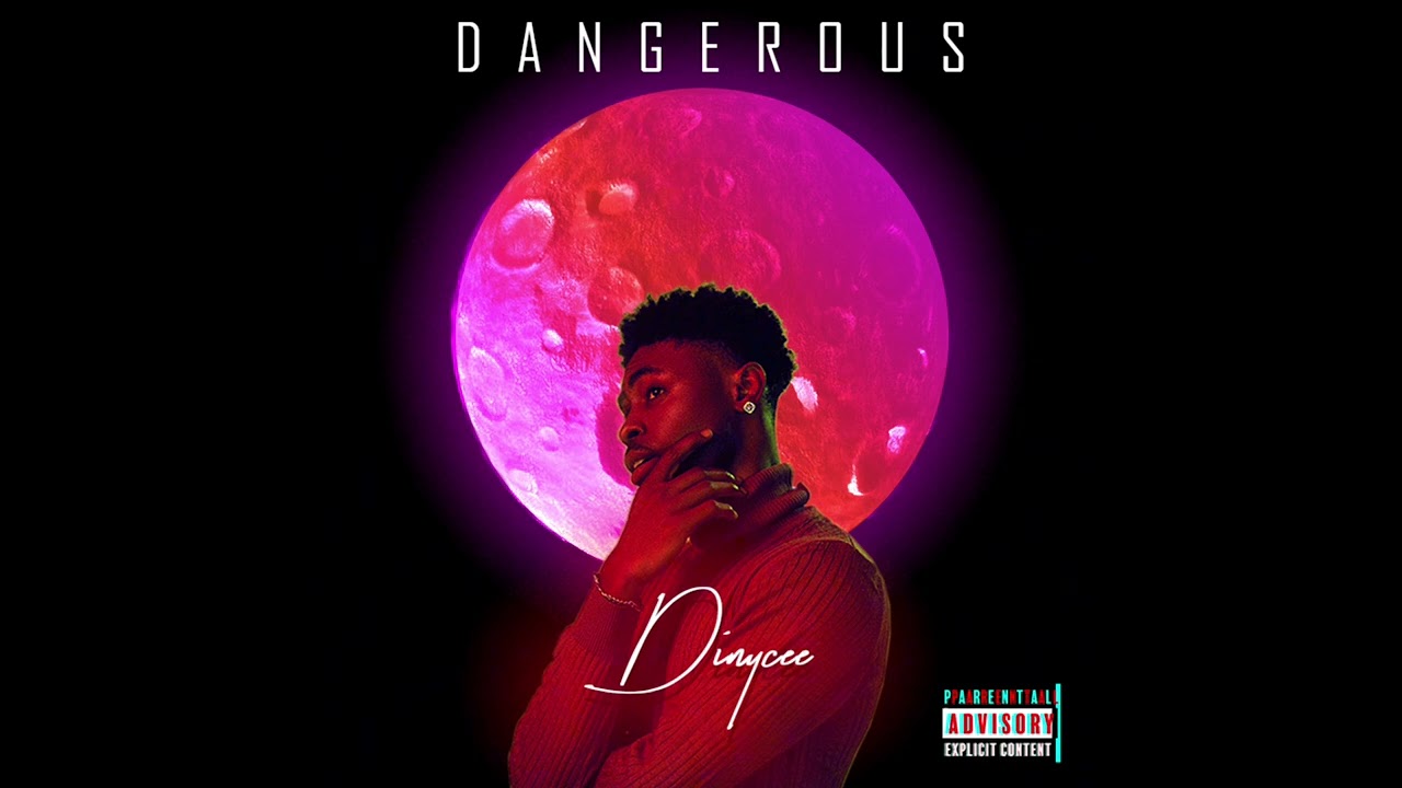 Dinycee - Dangerous (Official Audio)
