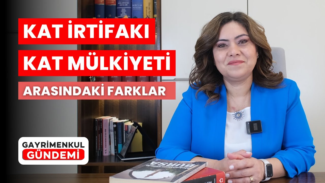 Kat İrtifakı ile Kat Mülkiyeti Arasındaki Farklar | Prof. Dr. Elif Karakurt Tosun