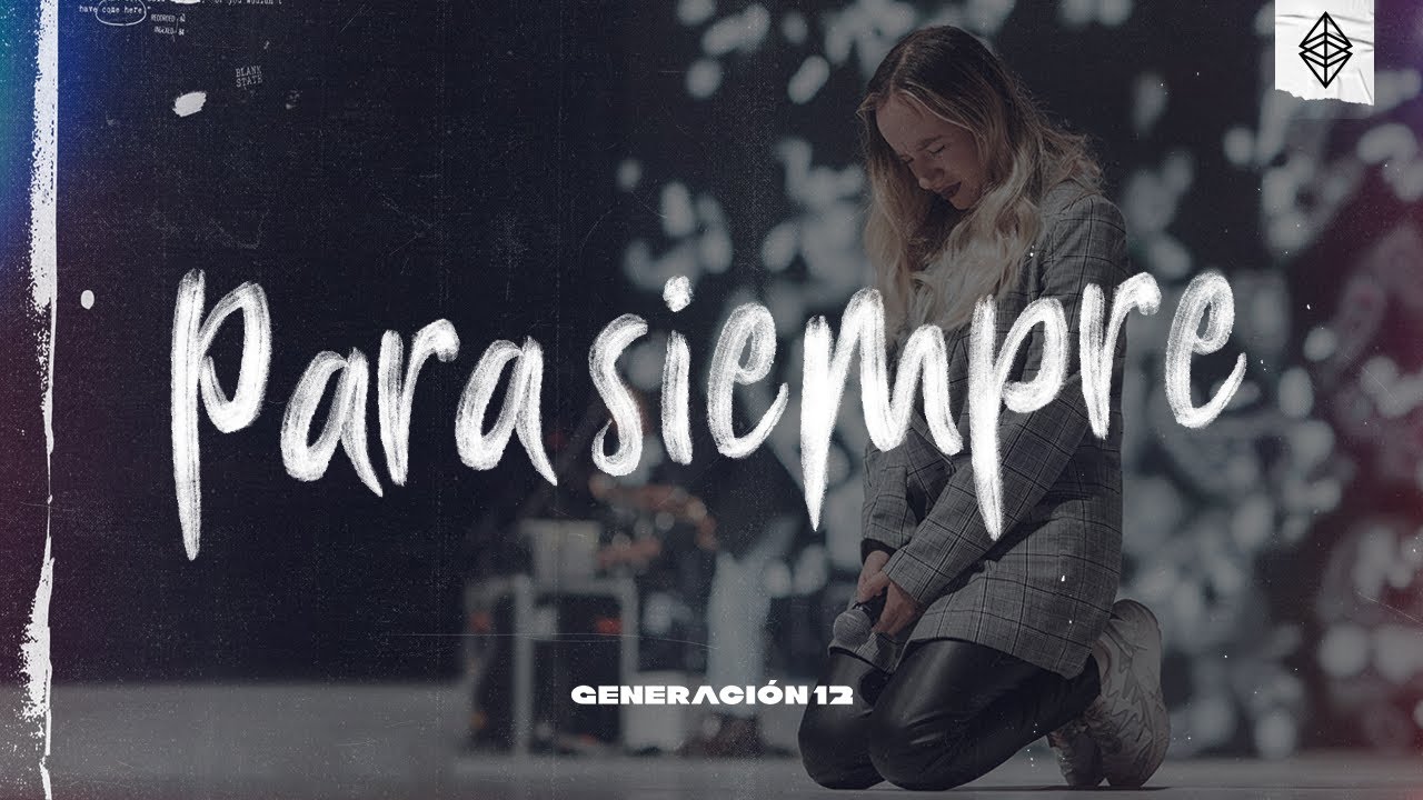 Generación 12 Ft. Sofia Mancipe - Para Siempre (VIDEO OFICIAL)