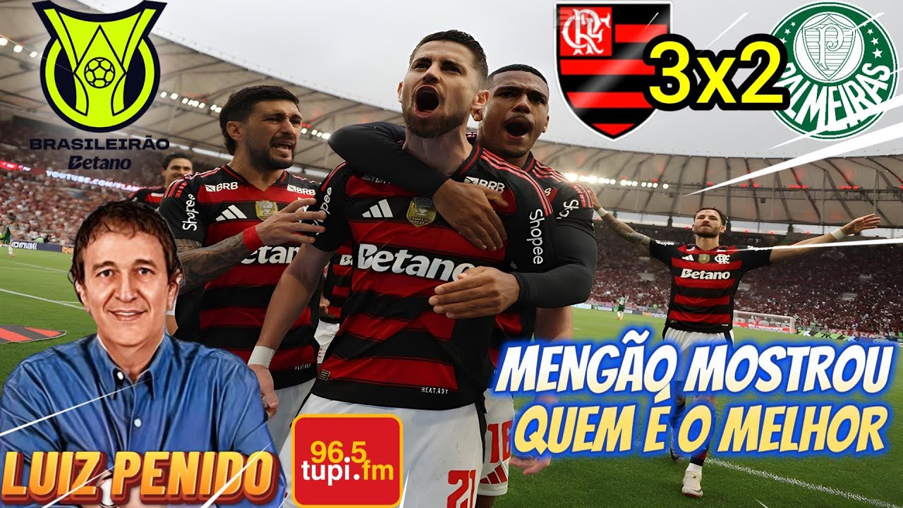 Flamengo 3 x 2 Palmeiras Narração LUIZ PENIDO Brasileirão 2025