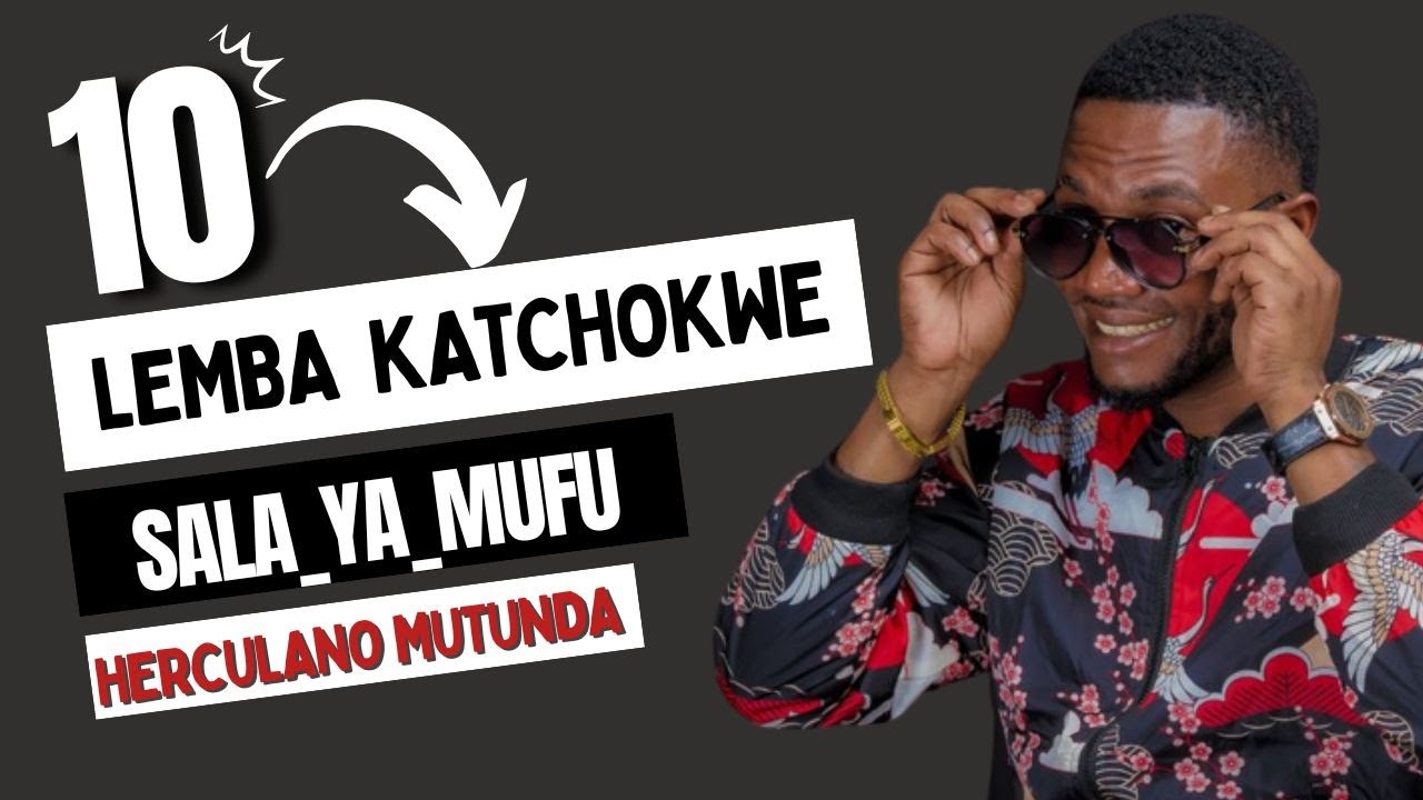 LEMBA KATCHOKWE - Sala YA Mufu (Sassa Tchokwe)