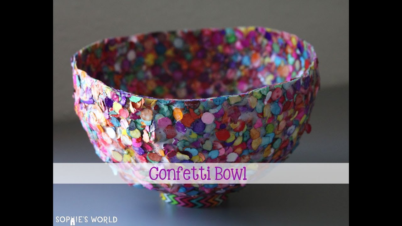 How to Make a Confetti Bowl - Part Two  Sophie's World
