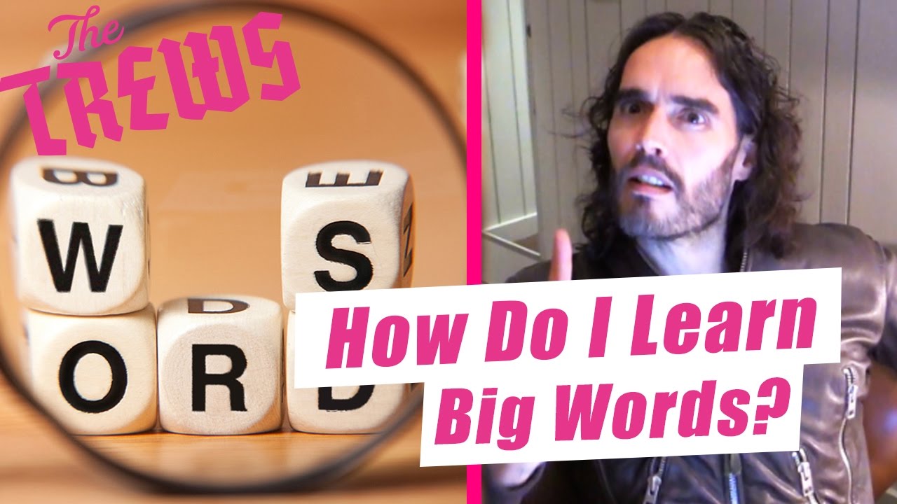 How Do I Learn Big Words? Russell Brand The Trews (E388)