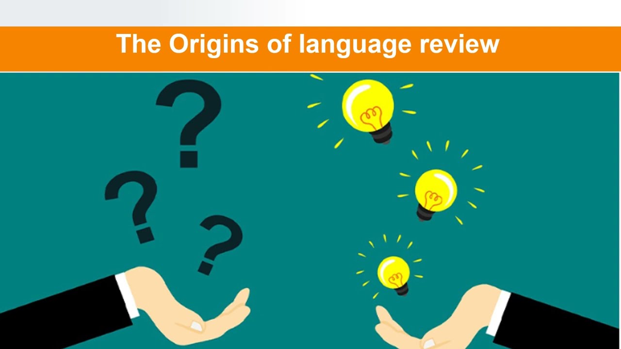 Review of origins of language  --  مراجعة أسئلة و أجوبة