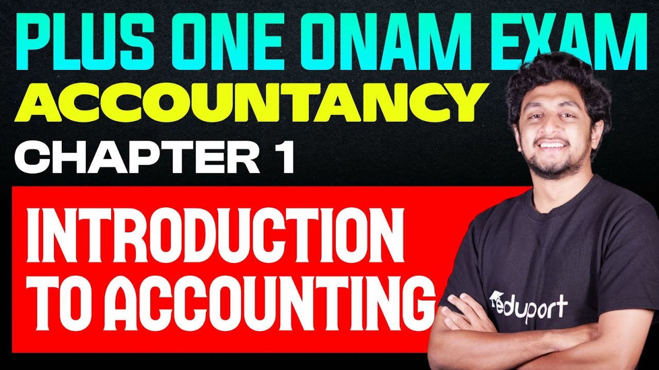 1. Introduction to Accounting  | Onam Exam | Plus One  Accountancy | Chapter 1 | Eduport