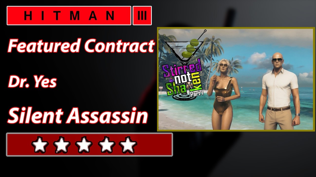 HITMAN 3 - Featured Contract - Dr. Yes - Silent Assassin