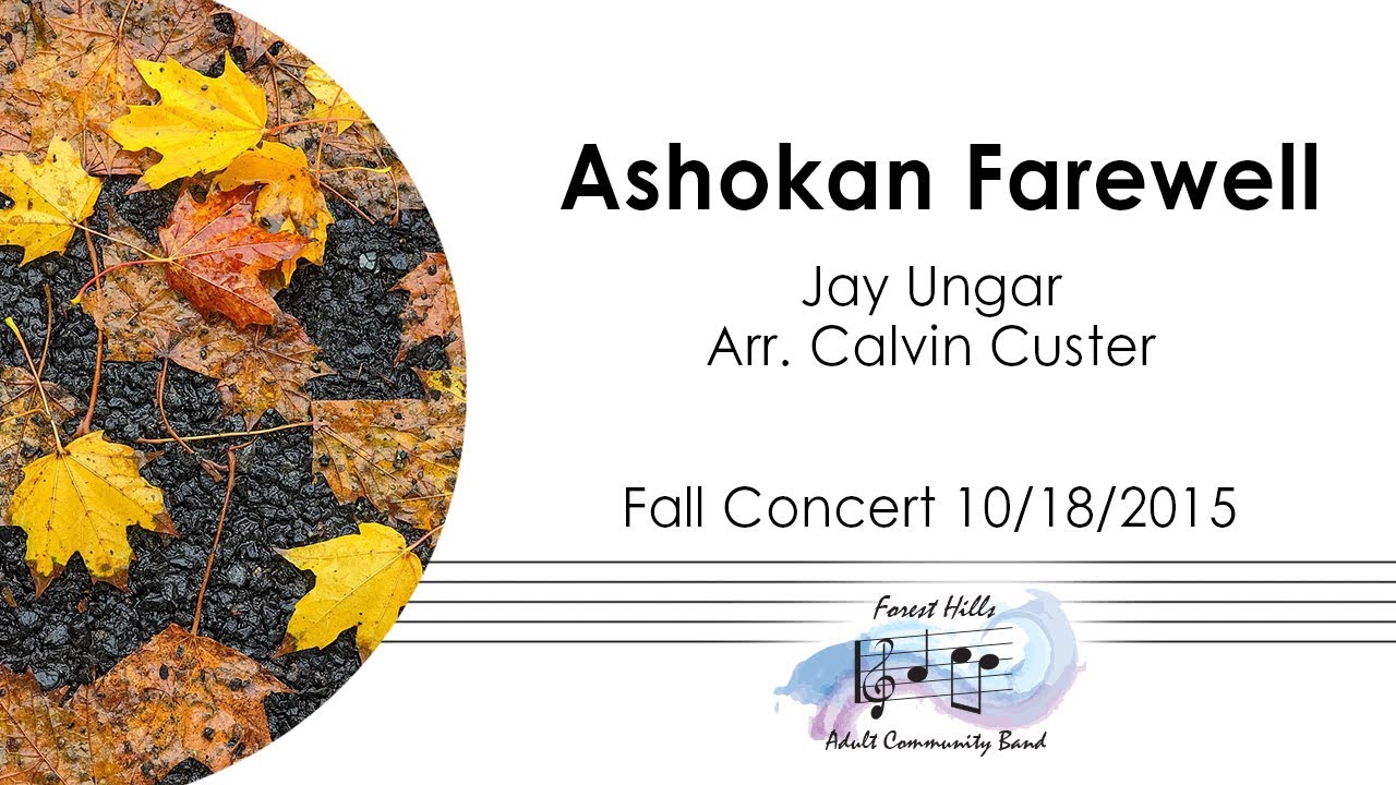 Ashokan Farewell | Jay Ungar | Arr. Calvin Custer | Forest Hills Adult Community Band