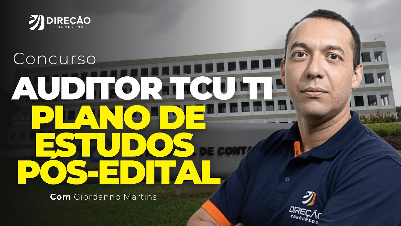 CONCURSO AUDITOR TCU TI: PLANO DE ESTUDOS P&Oacute;S-EDITAL (GIORDANNO MARTINS)