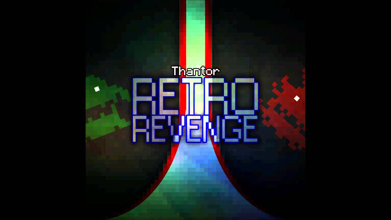 [Electro / Dubstep] Thanator - Retro Revenge