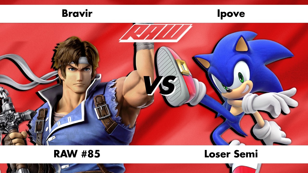 RAW #85 - Bravir (Richter) Vs. Ipove (Sonic) - Loser Semi