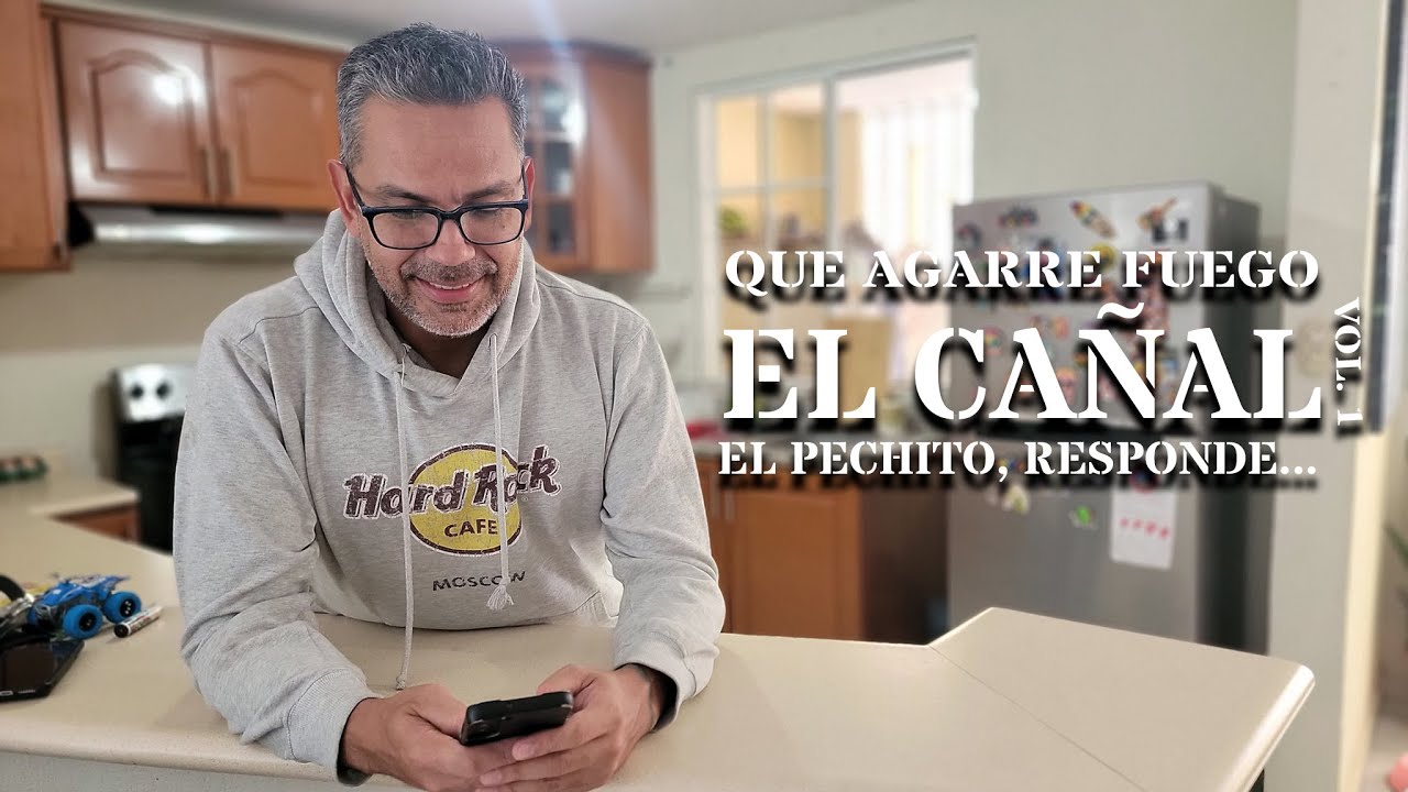 QUE AGARRE FUEGO EL CAÑAL, EL PECHITO RESPONDE (Vol.1)