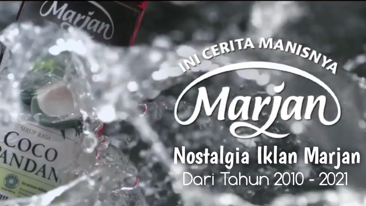 Nostalgia Iklan Marjan Dari Tahun 2010 - 2021