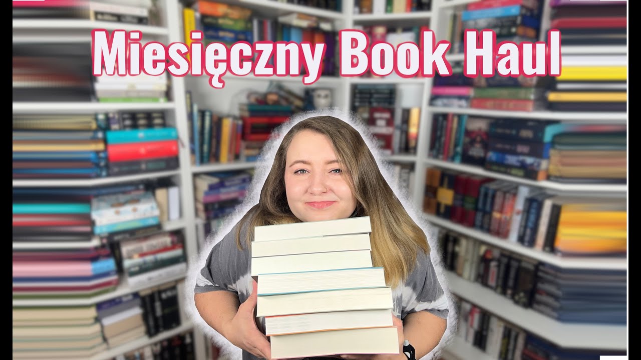 Book Haul -  czyli nowe książki, w tym miesiącu