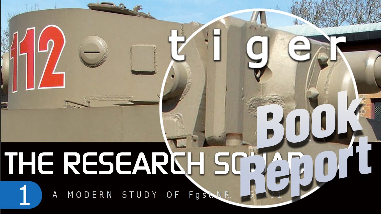 Book Report: The Research Squad - Tiger A Modern Study of Fahrgestell 250031